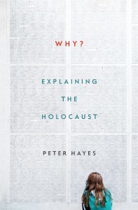 “Why? Explaining the Holocaust"