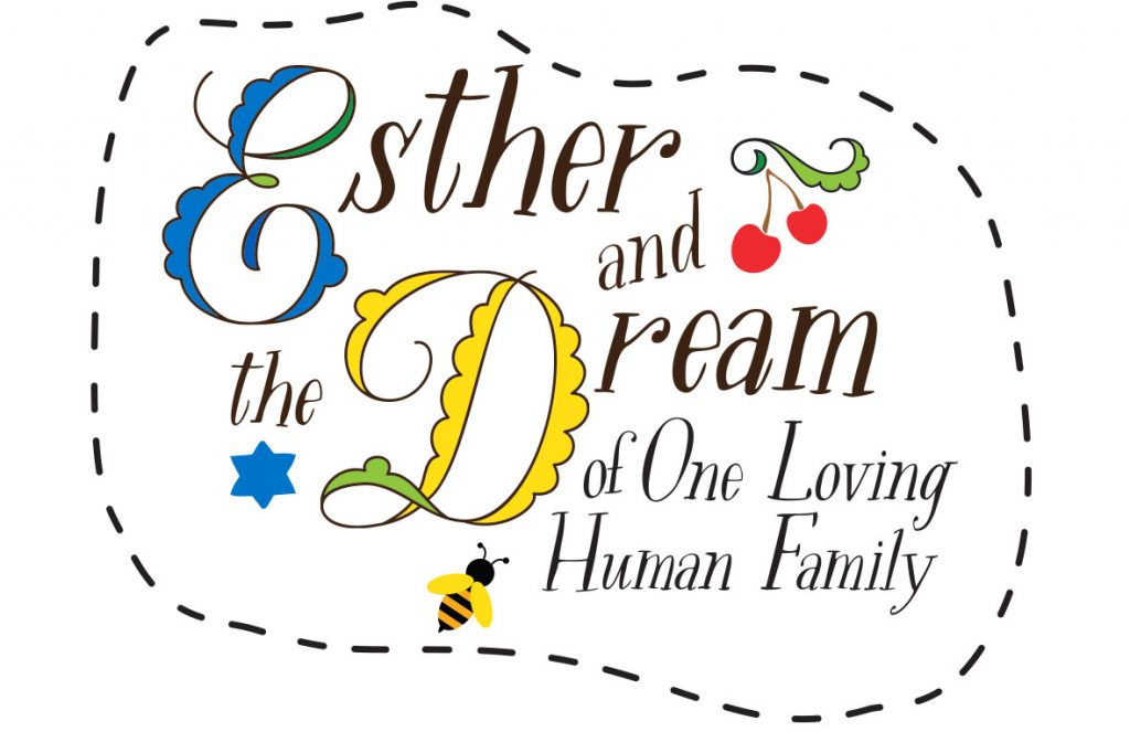 Esther and The Dream of One Loving Human Family