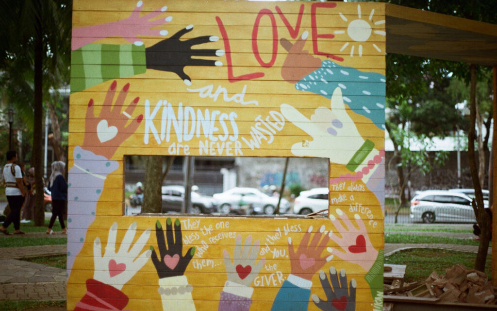 Love and Kindness are never wasted mural