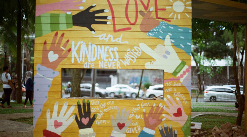 Love and Kindness are never wasted mural