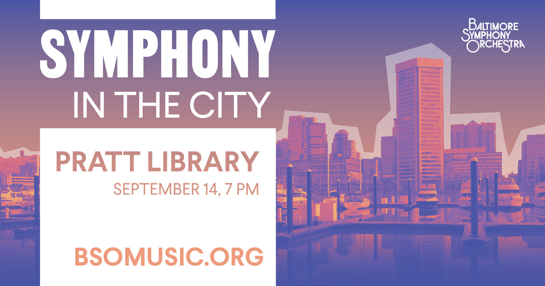 Symphony in the City: Pratt Library