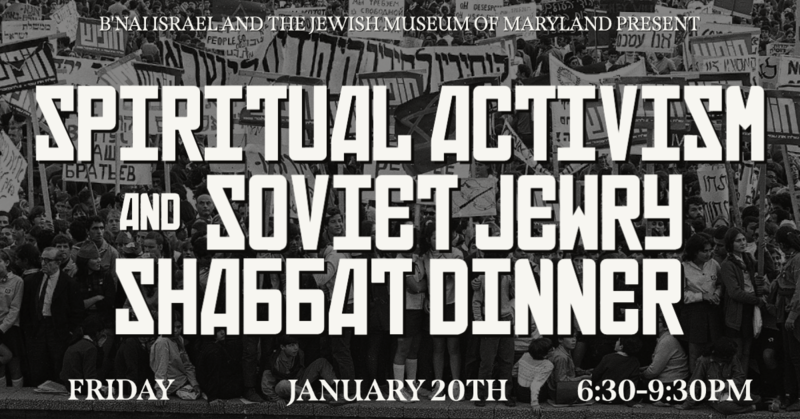 Spiritual Activism and Soviet Jewry, Shabbat Dinner and Special Exhibit Tour