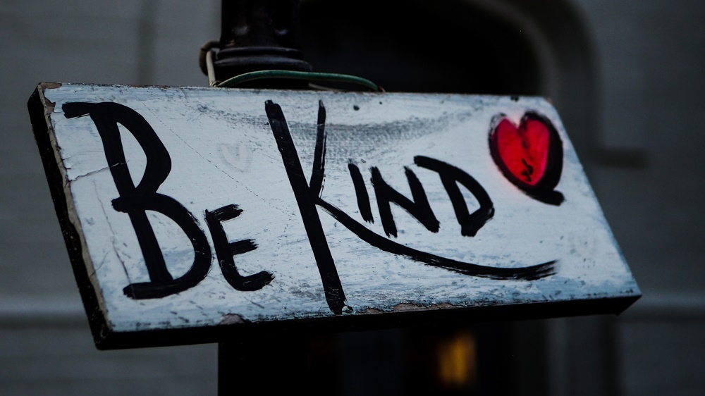 be kind