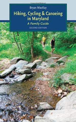 “Hiking, Cycling & Canoeing in Maryland: A Family Guide”