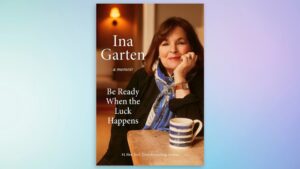 Ina Garten's new memoir, "Be Ready When the Luck Happens"