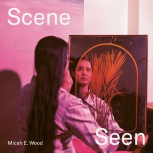 Scene by Micah Wood