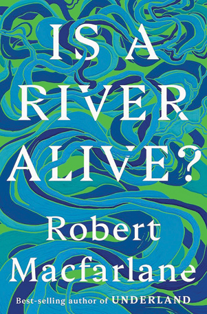 Is A River Alive?