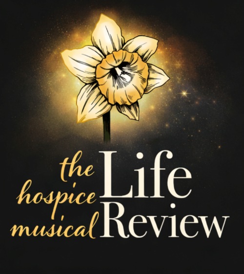 Life Review: The Hospice Musical